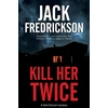 KNYGA Jack Fredrickson Kill Her Twice