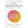 KNYGA Jack Kornfield No Time Like the Present