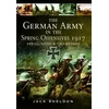 KNYGA Jack Sheldon German Army in the Spring Offensives 1917