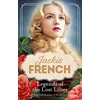 KNYGA Jackie French Legends of the Lost Lilies (Miss Lily, #5)