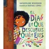 KNYGA Jacqueline Woodson El dia en que descubres quien eres