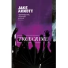 KNYGA Jake Arnott truecrime