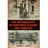 KNYGA James A Delle Archaeology of Northern Slavery and Freedom