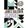 KNYGA James Baldwin Undifferentiated Harlem Ghetto, Essays
