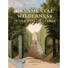 KNYGA James Bartos Ornamental Wilderness in the English Garden