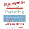 KNYGA James Breakwell Bare Minimum Parenting