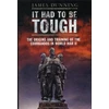 KNYGA James Dunning It Had to be Tough: The Origins and Training of the Commandos in World War II