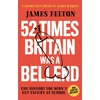 KNYGA James Felton 52 Times Britain was a Bellend