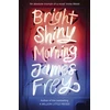KNYGA James Frey Bright Shiny Morning
