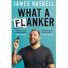 KNYGA James Haskell What a Flanker