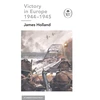 KNYGA James Holland Victory in Europe 1944-1945: A Ladybird Expert Book