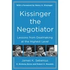 KNYGA James K Sebenius Kissinger the Negotiator: Lessons from Dealmaking at the Highest Level