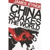 KNYGA James Kynge China Shakes The World