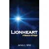 KNYGA James L Wild Lionheart: A Beacon of Hope