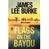 KNYGA James Lee Burke Flags on the Bayou