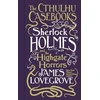 KNYGA James Lovegrove Cthulhu Casebooks - Sherlock Holmes and the Highgate Horrors