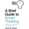KNYGA James M Russell Brief Guide to Smart Thinking
