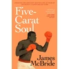 KNYGA James Mcbride Five-Carat Soul