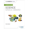 KNYGA James Napier My Revision Notes: CCEA GCSE Science Single Award