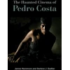 KNYGA James Naremore Haunted Cinema of Pedro Costa