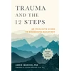 KNYGA Jamie Marich Trauma and the 12 Steps