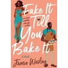 KNYGA Jamie Wesley Fake It Till You Bake It