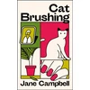 KNYGA Jane Campbell Cat Brushing, a dazzling short story collection about thirteen older women