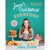 KNYGA Jane Dunn Jane’s Patisserie Everyday, Easy cakes and comfort bakes THE NO.1 SUNDAY TIMES BESTSELLER