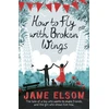 KNYGA Jane Elson How to Fly with Broken Wings