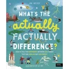 KNYGA Jane Wilsher What's the Actually Factually Difference?, How to tell the difference between over 150 things that are similar but different!