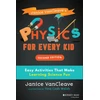 KNYGA Janice VanCleave's Physics for Every Kid