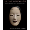 KNYGA Jannette Cheong Noh and Kyogen Masks