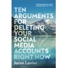 KNYGA Jaron Lanier Ten Arguments For Deleting Your Social Media Accounts Right Now