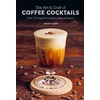 KNYGA Jason Clark Art &amp; Craft of Coffee Cocktails