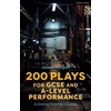 KNYGA Jason Hanlan 200 Plays for GCSE and A-Level Performance