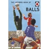 KNYGA Jason Hazeley Ladybird Book of Balls