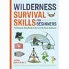 KNYGA Jason Marsteiner Wilderness Survival Skills for Beginners, The Step-by-Step Guide to Survive the Great Outdoors