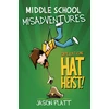 KNYGA Jason Platt Middle School Misadventures: Operation Hat Heist!