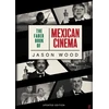 KNYGA Jason Wood The Faber Book of Mexican Cinema