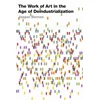KNYGA Jasper Bernes Work of Art in the Age of Deindustrialization