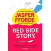 KNYGA Jasper Fforde Raudona Side Story, The colourful and instant Sunday Times bestseller (Feb 2024) from the bestselling author of Shades of Pilkas