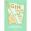 KNYGA Jassy Davis Gin Made Me Do It