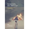 KNYGA Jay W Griffiths Nemesis, My Friend