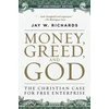 KNYGA Jay W Richards Money, Greed, and God :10th Anniversary Edition