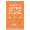 KNYGA Jayarajan Kodikannath Parent's Complete Guide to Ayurveda