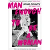 KNYGA Jayne County Man Enough to Be a Woman