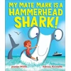 KNYGA Jeanne Willis My Mate Mark is a Hammerhead Shark!
