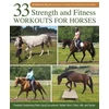 KNYGA Jec Aristotle Ballou 33 Strength and Fitness Workouts for Horses