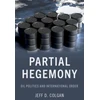 KNYGA Jeff D Colgan Partial Hegemony