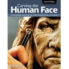 KNYGA Jeff Phares Carving the Human Face, Second Edition, Revised &amp; Expanded